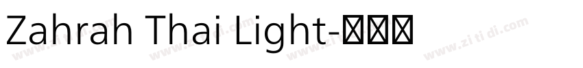 Zahrah Thai Light字体转换 Zahrah Thai Light字体转换